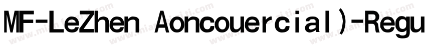 MF-LeZhen Aoncouercial)-Regular字体转换